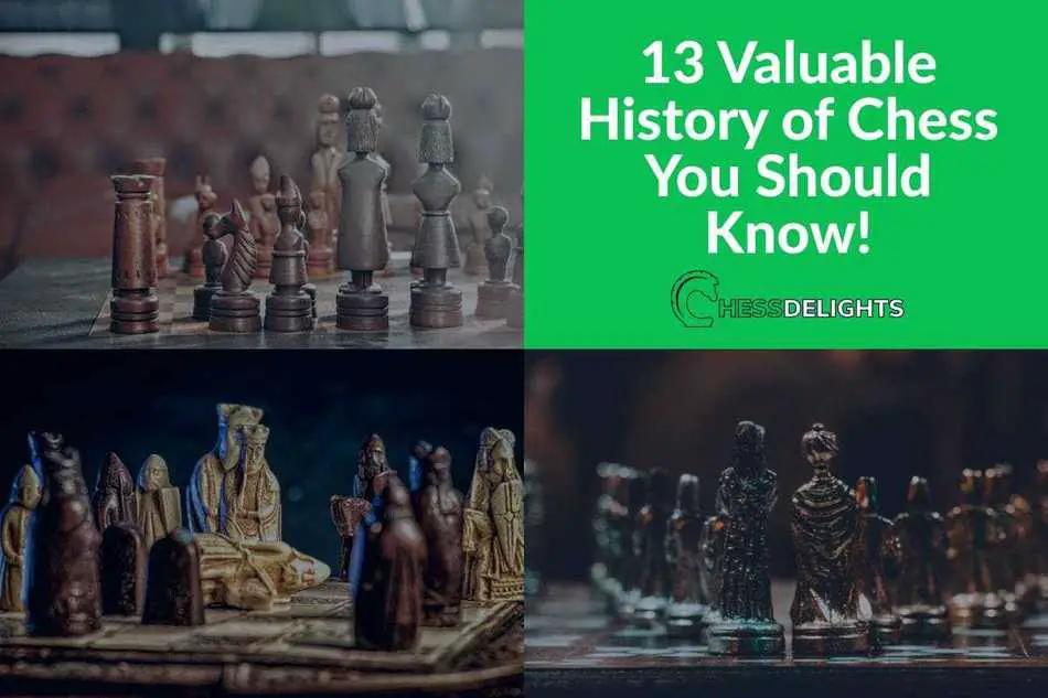 13 Valuable History Of Chess You Should Know