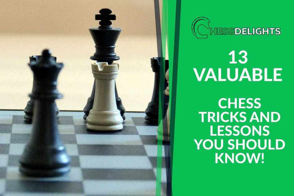 13 Valuable Chess Tricks And Lessons You Should Know Chessdelights