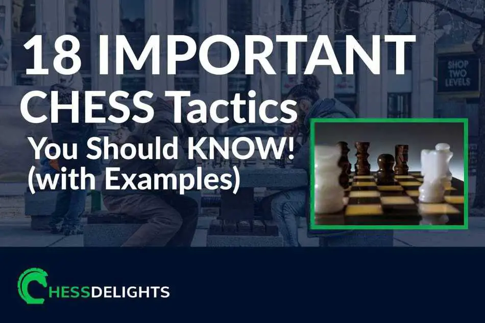 18 Important Chess Tactics You Should Know (With Examples)