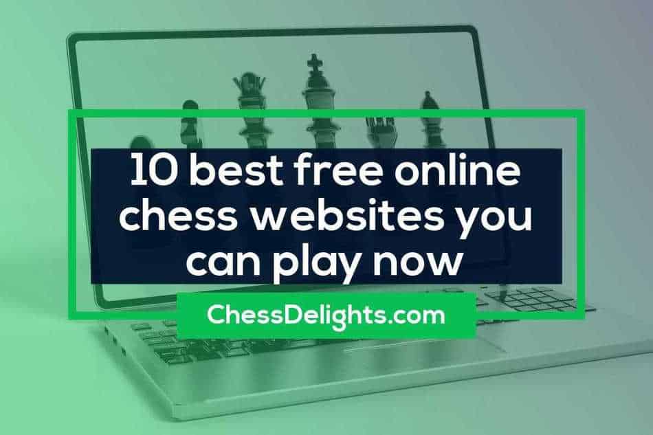 10 Best Free Online Chess Websites You Can Play Now