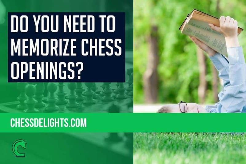 Do You Need To Memorize Chess Openings?