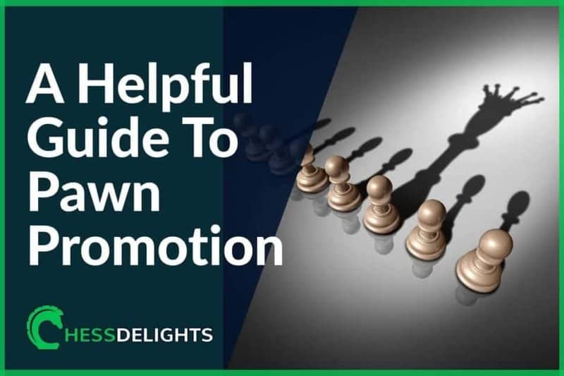 A Helpful Guide To Pawn Promotion