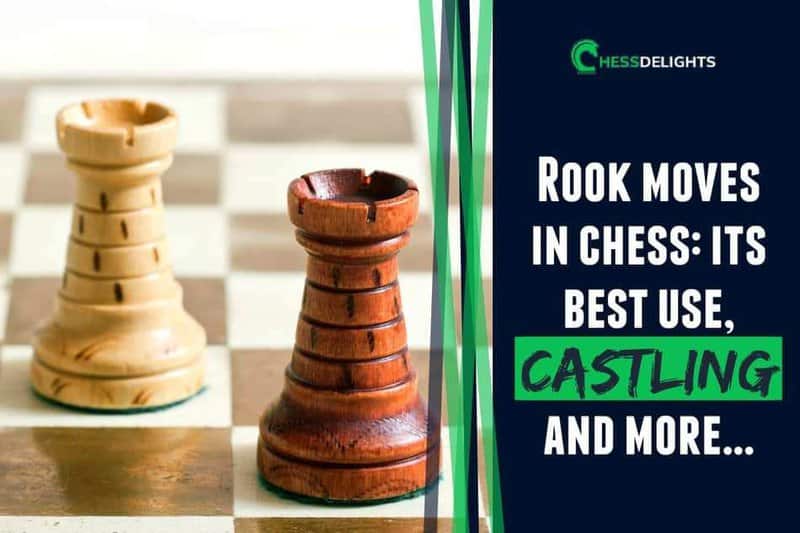 Rook moves in chess: its best use, castling and more