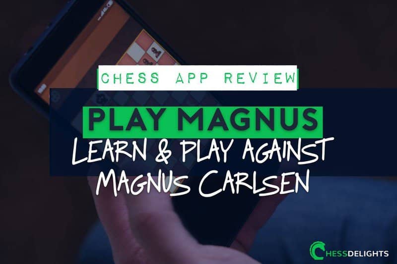 Chess App Review: Play Magnus ( Learn & play against Magnus Carlsen )