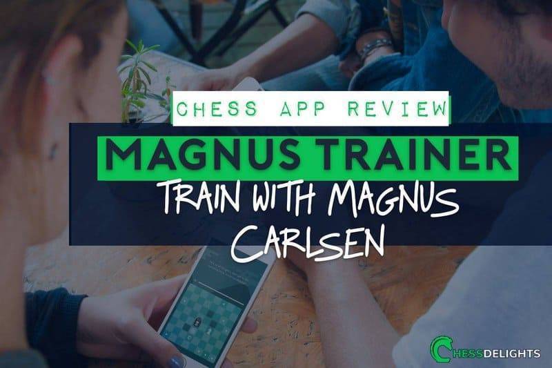 Chess App Review: Magnus Trainer