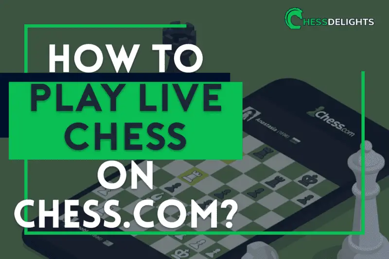 How to Play Chess Live on Chess.com?