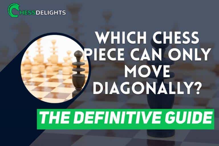 which chess piece can only move diagonally